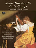 John Dowland's Lute Songs: Third and Fourth Books with Original Tablature - Paperback