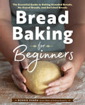 Bread Baking for Beginners: The Essential Guide to Baking Kneaded Breads, No-Knead Breads, and Enriched Breads - Hardcover