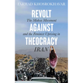 Revolt Against Theocracy: The Mahsa Movement and the Feminist Uprising in Iran - Hardcover