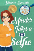 Murder Takes a Selfie: Oceanside High Cozy Mystery Book 1: Oceanside High Cozy Mystery Book 1 - Paperback