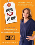 How Not to Die: Surprising Lessons from America's Favorite Medical Examiner - Paperback
