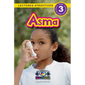 Asma: Entiende tu mente y tu cuerpo (Lectores atractivos, nivel 3) - Paperback
