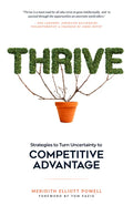 Thrive: Strategies to Turn Uncertainty to Competitive Advantage - Hardcover