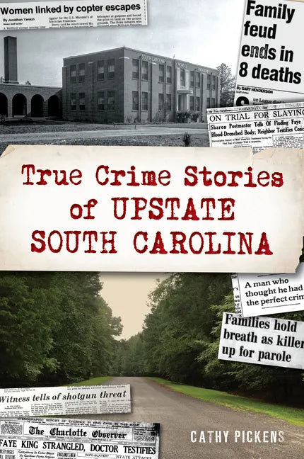 True Crime Stories of Upstate South Carolina - Paperback
