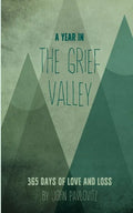 A Year in The Grief Valley - Paperback