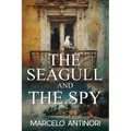 The Seagull and the Spy - Paperback