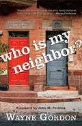 Who Is My Neighbor? - Paperback