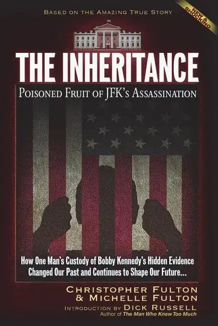 The Inheritance: Poisoned Fruit of JFK's Assassination - Paperback