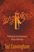 Young and in Love: Challenging the Unnecessary Delay of Marriage - Paperback