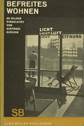 Sigfried Giedion: Liberated Dwelling: (Befreites Wohnen) - Hardcover