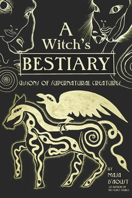 A Witch's Bestiary: Visions of Supernatural Creatures - Hardcover