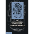 The Comparative Archaeology of Complex Societies - Paperback
