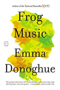 Frog Music - Hardcover