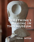 Something's Missing in This Museum - Paperback