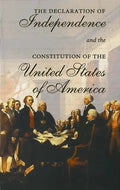 The Declaration of Independence and the Constitution of the United States of America: Including Thomas Jefferson's Virginia Statute on Religious Freed - Paperback