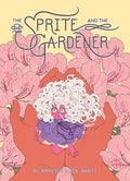 Sprite and the Gardener - Hardcover