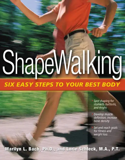 Shapewalking: Six Easy Steps to Your Best Body - Paperback