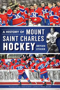 A History of Mount Saint Charles Hockey - Paperback