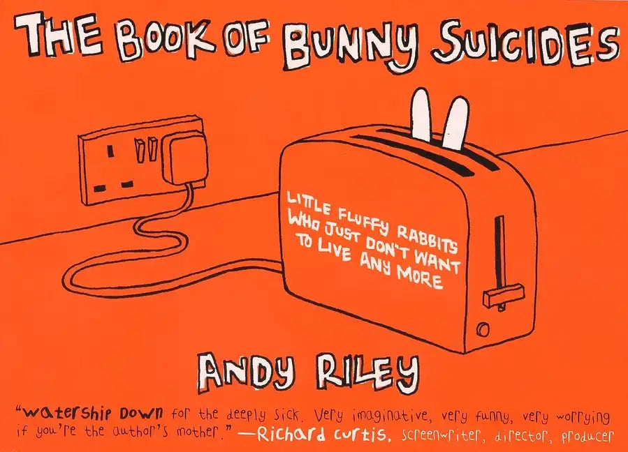 The Book of Bunny Suicides: Little Fluffy Rabbits Who Just Don't Want to Live Anymore - Paperback