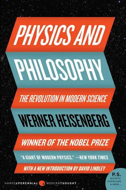 Physics and Philosophy: The Revolution in Modern Science - Paperback