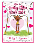 I'm a Pretty Little Black Girl!: Volume 1 - Hardcover