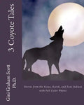 3 Coyote Tales: Stories from the Sioux, Karok, and Zuni Indians with Full Color Photos - Paperback