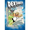 Dex Dingo: World's Best Greatest Ever Inventor - Hardcover
