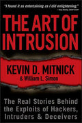 The Art of Intrusion: The Real Stories Behind the Exploits of Hackers, Intruders and Deceivers - Paperback