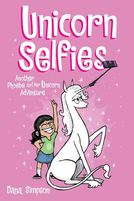 Unicorn Selfies: Another Phoebe and Her Unicorn Adventure Volume 15 - Paperback