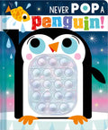 Never Pop a Penguin! - Board Book