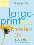 The New York Times Large-Print Crossword Puzzle Omnibus, Volume 7: 120 Large-Print Puzzles from the Pages of the New York Times - Paperback