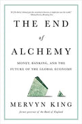 The End of Alchemy: Money, Banking, and the Future of the Global Economy - Paperback