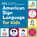 American Sign Language for Kids: 101 Easy Signs for Nonverbal Communication - Paperback