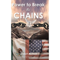 Power to Break the Chains - Hardcover