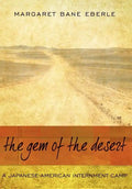 The Gem of the Desert: A Japanese-American Internment Camp - Hardcover