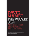 The Wicked Son: Anti-Semitism, Self-hatred, and the Jews - Paperback