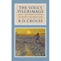 The Soul's Pilgrimage - Volume 1: From Advent to Pentecost: The Theology of the Christian Year: The Sermons of Robert Crouse - Hardcover