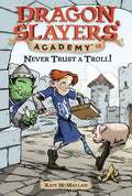 Never Trust a Troll: Dragon Slayer's Academy 18 - Paperback