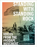 Standing with Standing Rock: Voices from the #Nodapl Movement - Paperback