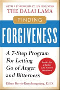 Finding Forgiveness: A 7-Step Program for Letting Go of Anger and Bitterness - Paperback