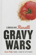 Gravy Wars: South Philly Foods, Feuds & Attytudes - Hardcover
