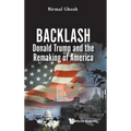 Backlash: Donald Trump and the Remaking of America - Hardcover