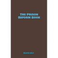 The Prison Reform Book - Paperback
