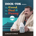 Dock Tok Presents...the Good, the Dad, and the Punny: Jokes from the Water's Edge - Paperback