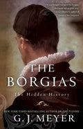 The Borgias: The Hidden History - Paperback