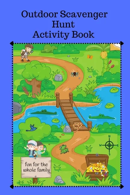 Outdoor Scavenger Hunt Activity Book - Fun for the Whole Family: A fun activity for kids and parents to hunt for outside items. - Paperback