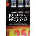Revenge of the Pequots: How a Small Native American Tribe Created the World's Most Profitable Casino - Paperback