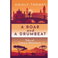 A Roar and A Drumbeat: Tales of Literary Adventures - Paperback