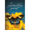 The Simplicity of Loving Yourself: While Making your Mark on History - Paperback