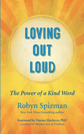 Loving Out Loud: The Power of a Kind Word - Paperback